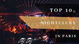 Top 10 Night Clubs in Paris (2020)