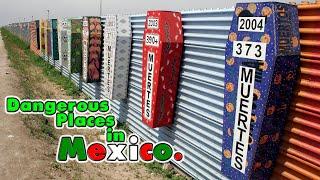 10 Dangerous Places in Mexico.