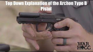 War HOGG Tactical - Top Down Explanation of the Archon Type B Pistol