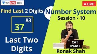 Number System for CAT & IPMAT | Part 10 | Last Two Digits | Target 99 | Ronak Shah