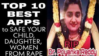 TOP 10 BEST APPS TO SAFE YOUR CHILD, DAUGHTER, WOMEN FROM RAPE