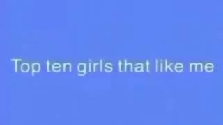 Top 10 Girls that like me