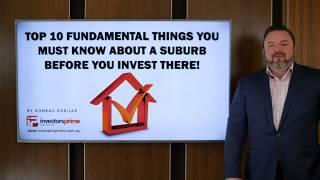 Top 10 fundamental things you must know about a suburb before you invest there! – By Konrad Bobilak