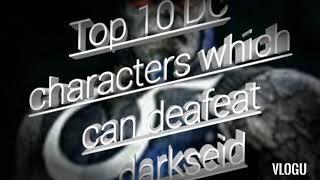 Top 10 characters and teams which can defeat darkseid