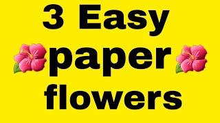 TOP 3 EASY AND QUICK PAPER FLOWER IDEAS. DIY PAPER FLOWER MAKING