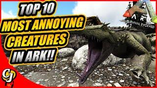 Top 10 MOST ANNOYING Creatures In Ark Survival Evolved 2.0!!