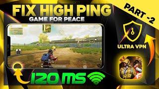 How To Fix High Ping Problem of Game For Peace | Top 3 Best VPN To Reduce High Ping | 2021