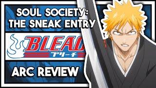 THE BEST ARC IN BLEACH!? || Bleach: Soul Society: The Sneak Entry Arc Review