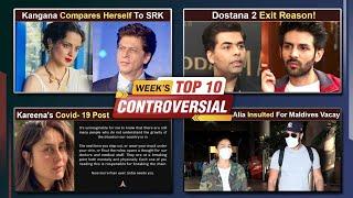 Kartik Walks Out Of A Film, Kareena Alia Trolled, Kangana's Tweet About Shahrukh |Week's Top 10 News