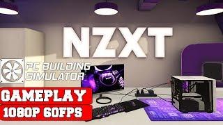 PC Building Simulator - NZXT Workshop Gameplay (PC)