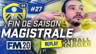 Une FIN de SAISON MAGISTRALE ! (Football Manager) #27