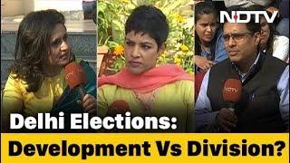 Delhi Election A Contest Between Development Agenda And Divisive Politics?