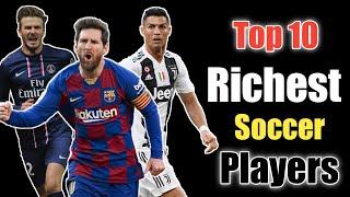 Top 10 Richest Soccer Player in 2021 ⚽ | Richest Football Player in the World