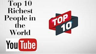 Top 10 Richest People in the World