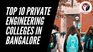 Top 10 Private Engineering colleges in Bangalore