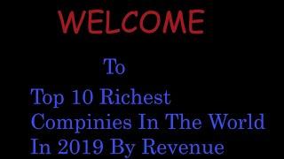 Top 10 Richest Companies in the World in 2019 by Revenue || Top 10