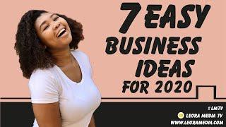 TOP 7 EASY BUSINESS IDEAS | LEORA MEDIA