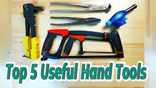 Top 5 awesome and Useful Hand Tools