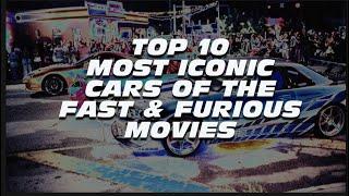TOP 10 MOST ICONIC Cars of the Fast & Furious movies