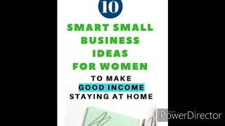 Top 10 business ideas for women to make good income staying at home