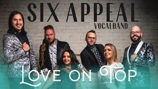 Six Appeal - Love on Top (Beyonce)