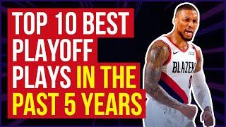 Top 10 Best NBA Playoff Plays in Past 5 Years