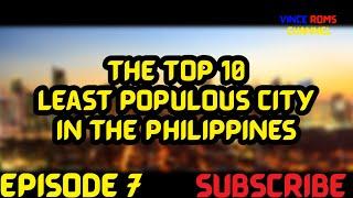 Least Populous City In The Philippines | The Top 10 Episode 7