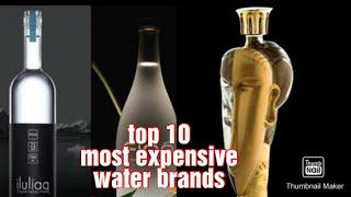 Top 10 most expensive mineral water bottles brand in the world