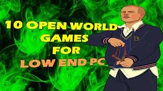 TOP 10 BEST OPEN WORLD GAMES FOR LOW END PC! | NO GRAPHICS CARD | 2021