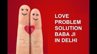 Top 10 Love Problem Solution Astrologer in Delhi NCR, India