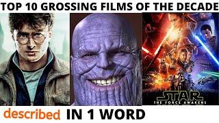 Top 10 grossing films of the Decade, described in 1 word!