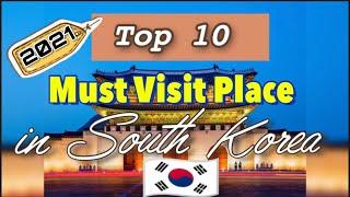 Top 10 Must Visit Place in South Korea|2021