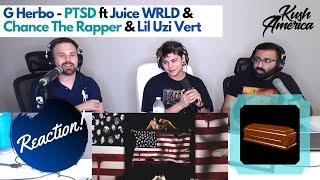 G Herbo - PTSD ft Juice WRLD & Chance The Rapper & Lil Uzi Vert (Official Audio) REACTION