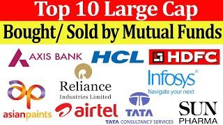 Top 10 Large Cap Stocks attracting Mutual Funds |Large Cap stocks sold by Mutual Funds in Jan 2021