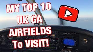 HOUR BUILDING: MY TOP 10 UK GA AIRFIELDS to visit