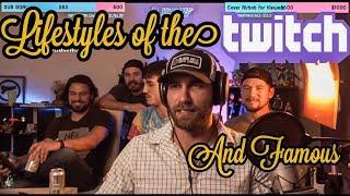 Lifestyles of the Twitch and Famous