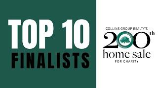 Top 10 Finalists | Collins Group Realty's 200th Home Sale for Charity 2021