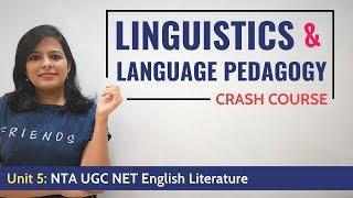 Linguistics & Language Pedagogy: Crash Course for UGC NET English