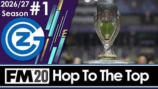 Hop To The Top | EUROPEAN SUPER CUP | Football Manager 2020 | S08 E01