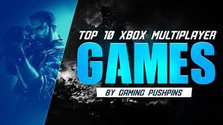 *NEW* Top 10 XBOX Multiplayer Games YOU Should Play ASAP