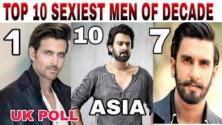 Top 10 Sexiest Asian Men Of The Decade 2019 | Top 10 Beautiful Men 2019 | Hrithik Roshan | Prabhas |
