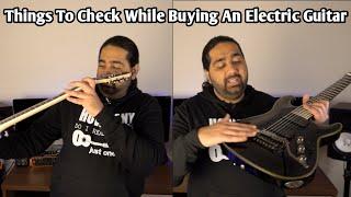 Things To Check When Buying An Electric Guitar | Electric Guitar Quality Checkpoints