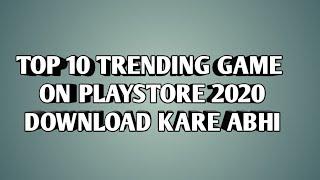 TOP 10 TRENDING GAME 2020