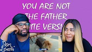 You Are / Not the Father (White People Version)| REACTION