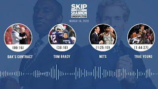 Dak's contract, Tom Brady, Nets, Trae Young (3.10.20) | UNDISPUTED Audio Podcast