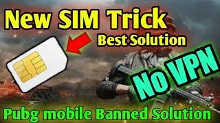 New SIM Trick | Pubg Work without id Ban | No VPN | Pubg Banned Solution