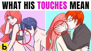 What Does It Mean When Your Boyfriend Touches You In These 10 Places