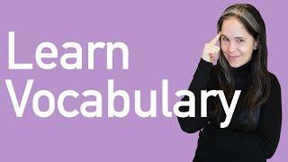 VOCABULARY: Exactly How to Learn Vocab for Conversation