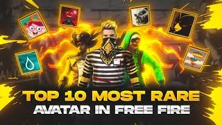 TOP 10 MOST RARE AVATER IN GARENA FREE FIRE 