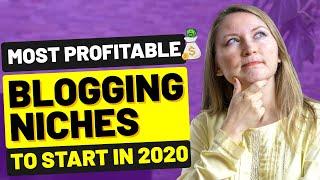 8 MOST PROFITABLE BLOG NICHES TO START IN 2020 - HOW TO MAKE MONEY BLOGGING FOR BEGINNERS